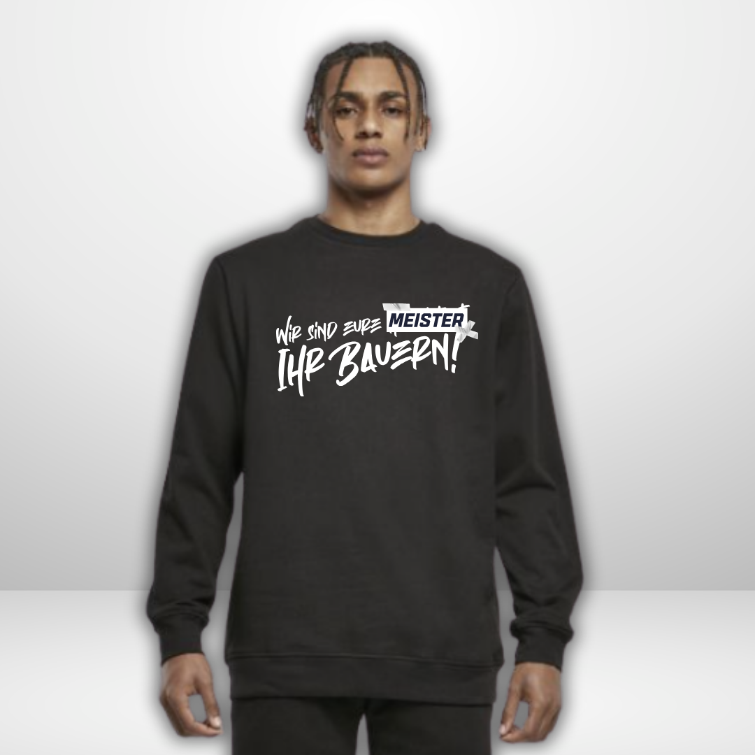 "Wir sind eure Meister" Crewneck Pullover