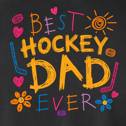 "BEST HOCKEY DAD EVER" The Squad T-Shirt