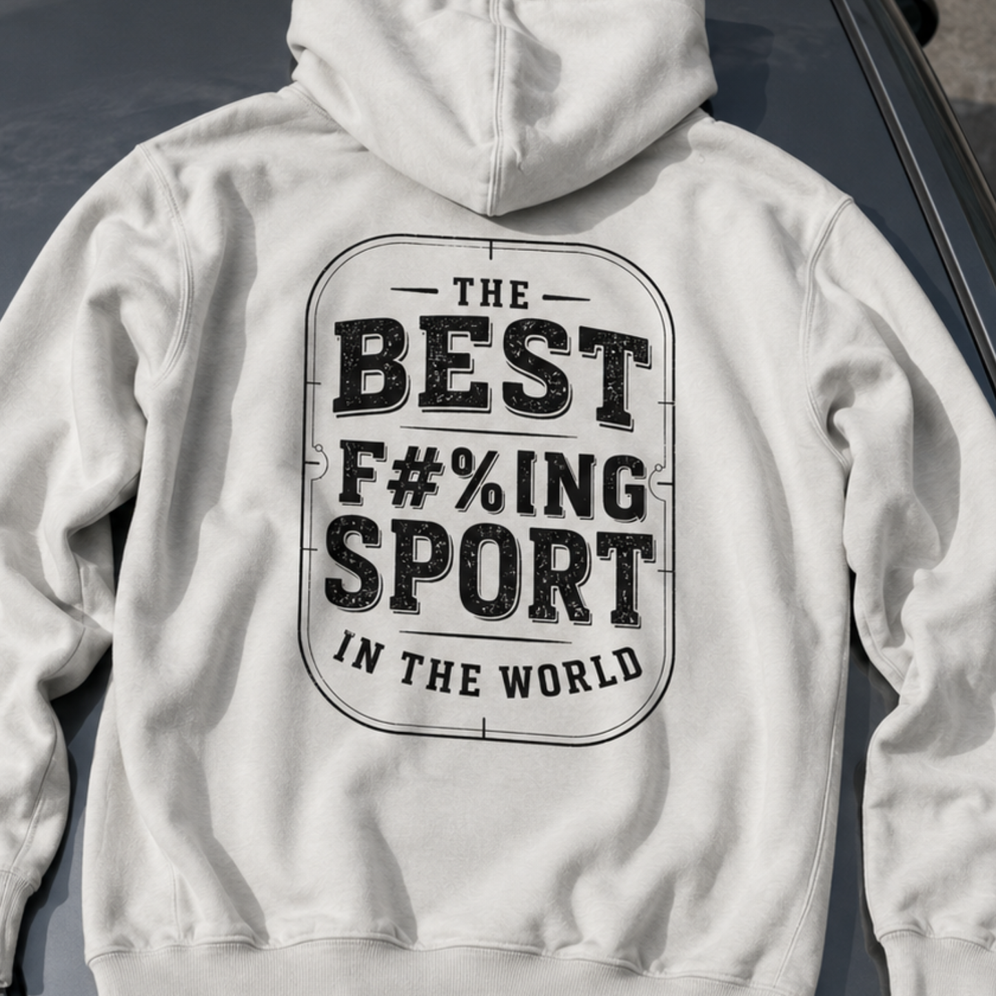 Best F#%ing Sport Hoody