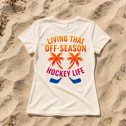 Off Season Hockey Life Ladies Shirt