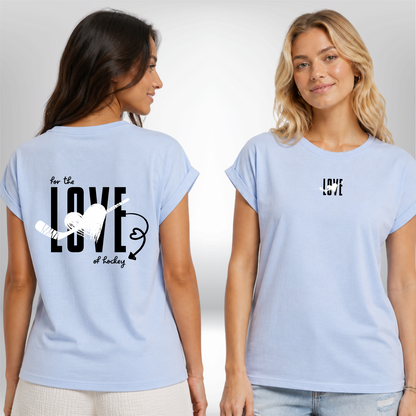 "FOR THE LOVE OF HOCKEY" Ladies Shirt * Inspired by Rachel & Greg Kreutzer *