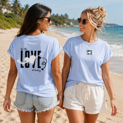 For the Love of Hockey Ladies Shirt