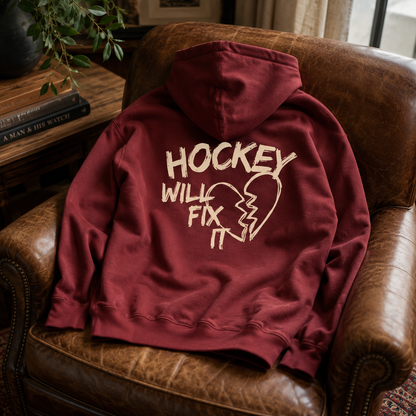 Hockey Will Fix It Hoody