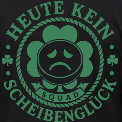 "KEIN SCHEIBENGLÜCK" The Squad Hockey T-Shirt
