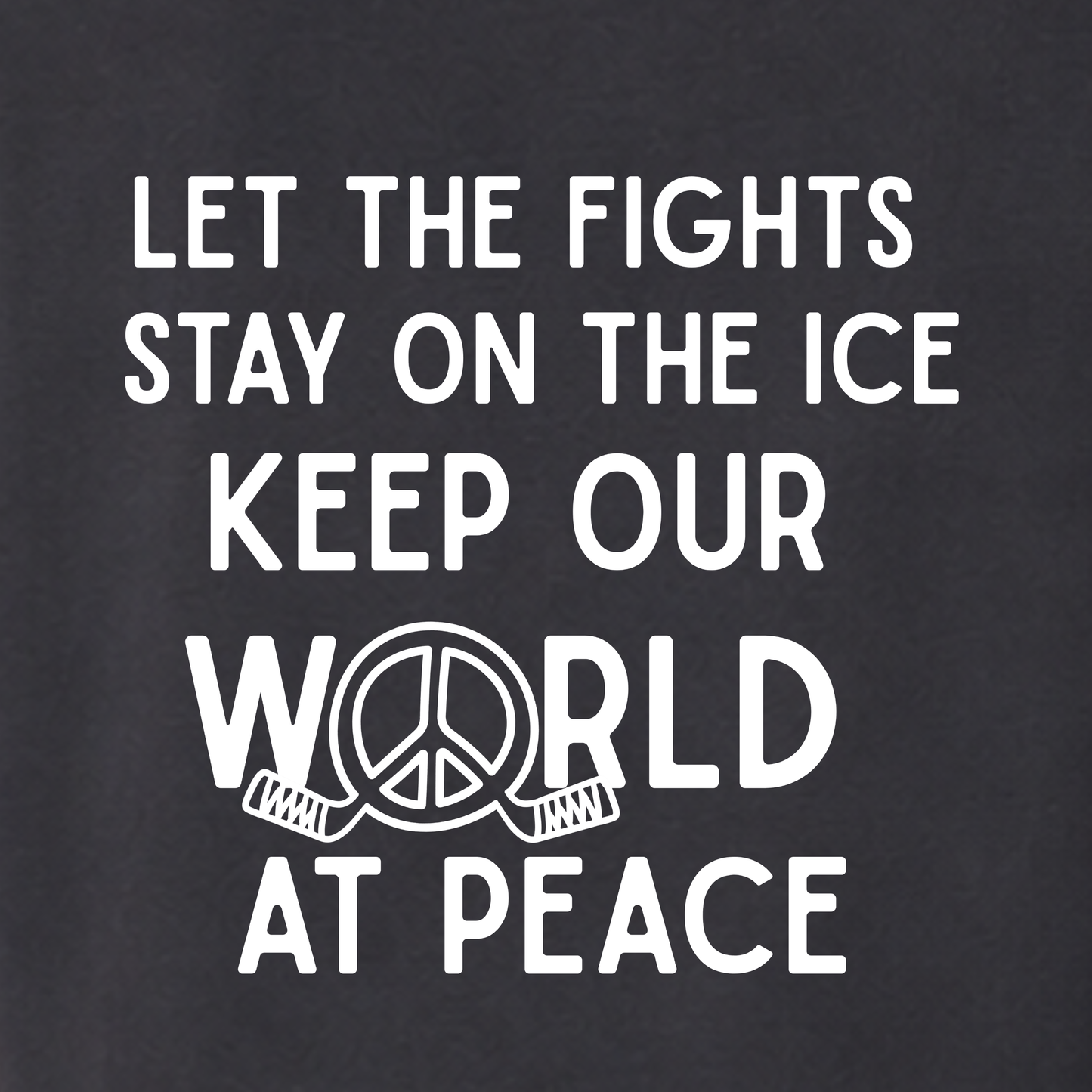"LET THE FIGHTS STAY ON THE ICE" The Squad Hockey Ladies Shirt