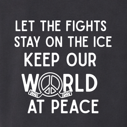 "LET THE FIGHTS STAY ON THE ICE" The Squad Hockey Ladies Shirt