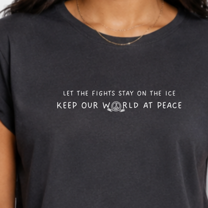 "LET THE FIGHTS STAY ON THE ICE" The Squad Ladies Shirt