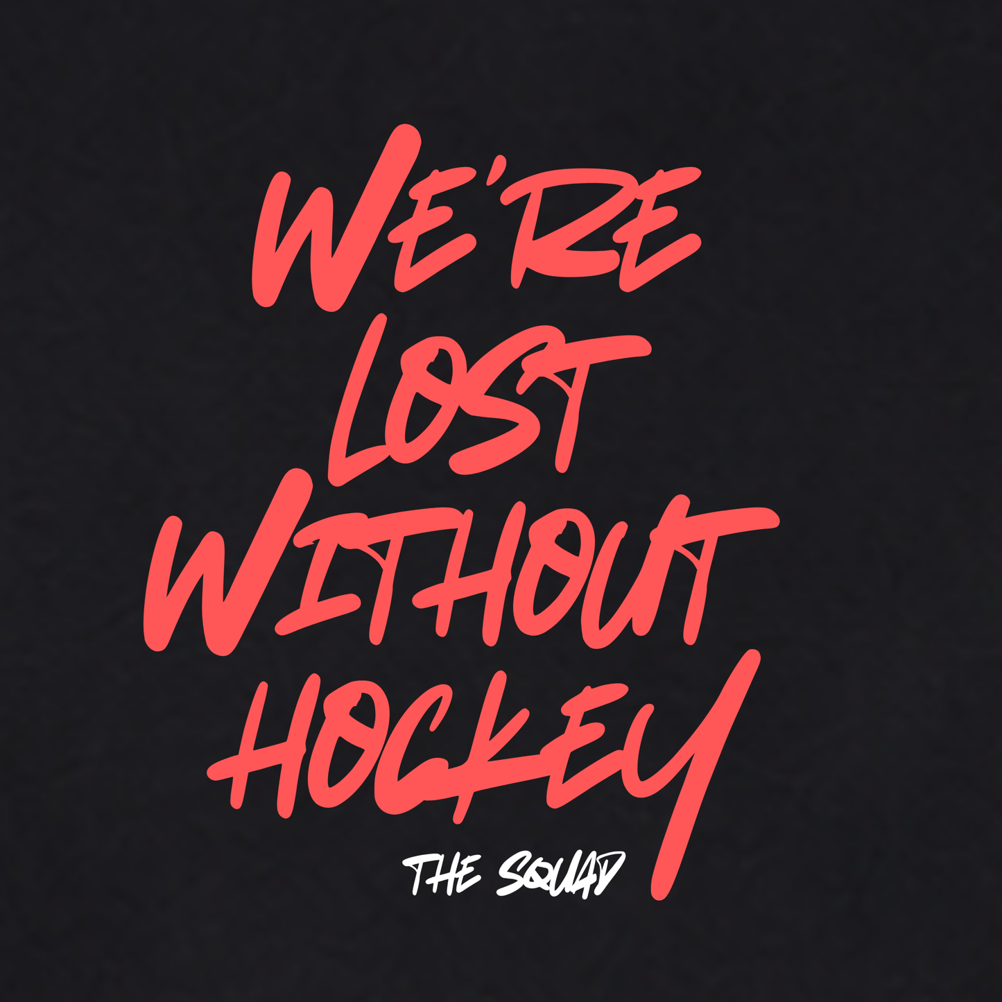 "LOST WITHOUT HOCKEY" The Squad Hockey T-Shirt in 2 Farben