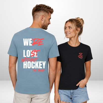 "LOST WITHOUT HOCKEY" The Squad Hockey T-Shirt in 2 Farben
