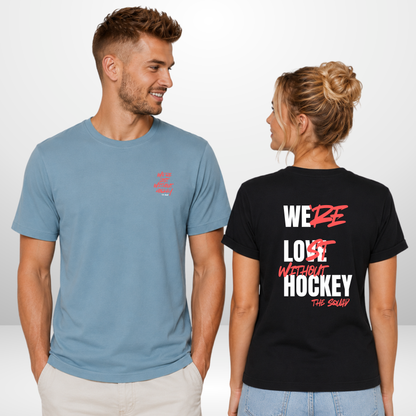 "LOST WITHOUT HOCKEY" The Squad Hockey T-Shirt in 2 Farben