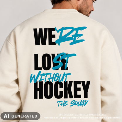 Lost without Hockey Loose Fit Sweatshirt