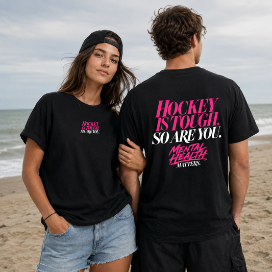 Hockey is tough. So are you. Shirt