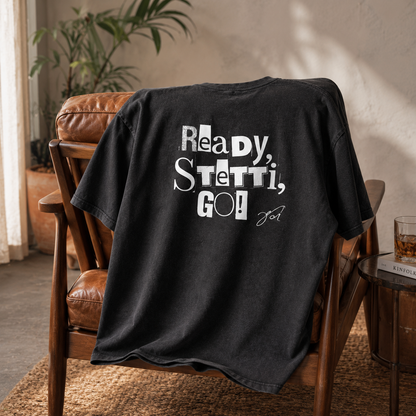 Ready, Stetti, Go Overiszed Shirt