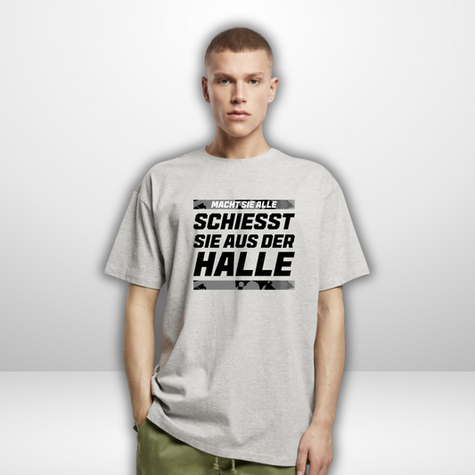 "Schiesst sie aus der Halle" Oversized T-Shirt