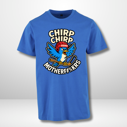 THE SQUAD "Chirp Chirp" 💬🐥T-Shirt