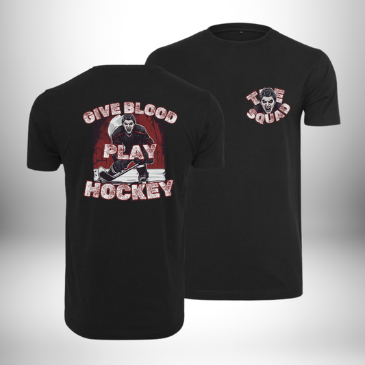 THE SQUAD "Give Blood Play Hockey" T-Shirt