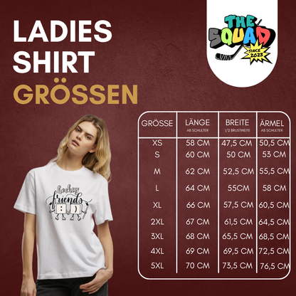 THE SQUAD "Friends" 🏒🤗 Ladies Shirt