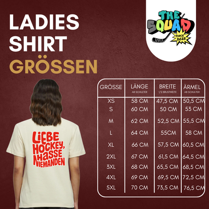 THE SQUAD "Liebe Hockey, hasse niemanden" Ladies Shirt