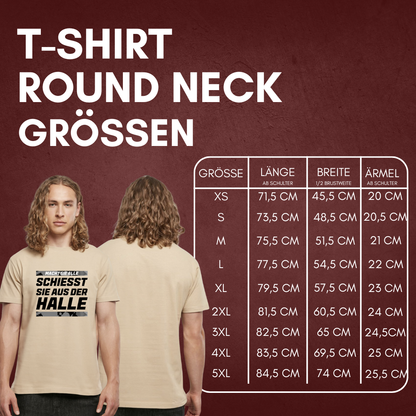 "Schiesst sie aus der Halle" T-Shirt