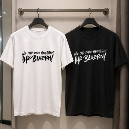 Wir sind eure Hauptstadt T-Shirt