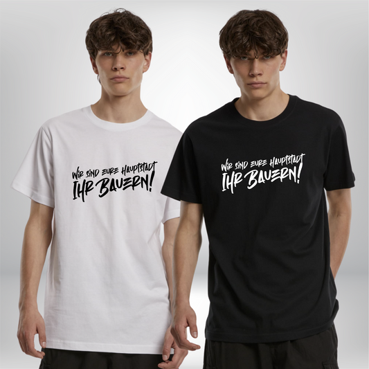 "Wir sind eure Hauptstadt, ihr Bauern!" T-Shirt in 2 Farben
