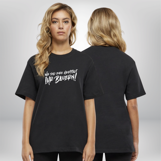 "Wir sind eure Hauptstadt, ihr Bauern!" Ladies T-Shirt